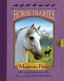 Maestoso Petra (Horse Diaries, Bk 4)