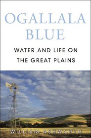 Ogallala Blue: Water and Life on the High Plains