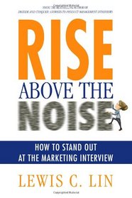 Rise Above the Noise: How to Stand Out at the Marketing Interview