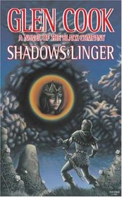 Shadows Linger (Black Company, Bk 2)