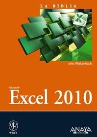 Excel 2010 / Microsoft Excel 2010 Bible (La Biblia / the Bible) (Spanish Edition)