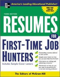 Resumes for First-Time Job Hunters, Third edition (Professional Resumes Series)