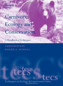 Carnivore Ecology and Conservation: A Handbook of Techniques (Techniques in Ecology and Conservation)
