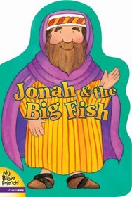 Jonah  the Big Fish (MY BIBLE FRIENDS)