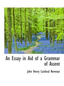 An Essay in Aid of a Grammar of Assent