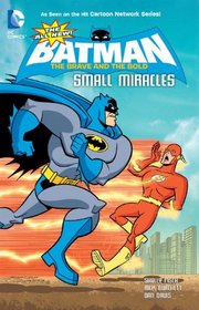 The All-New Batman: The Brave and the Bold: Small Miracles