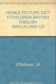 The Heinle Picture Dictionary for Children: British-English, Sing Along CD