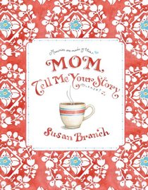 Mom, Tell Me Your Story Illustrated Guided Journal