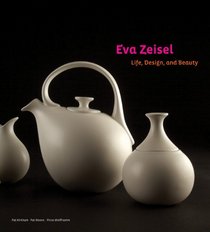 Eva Zeisel: Life, Design, and Beauty