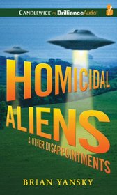 Homicidal Aliens and Other Disappointments (Alien Invasion)