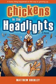 Chickens in the Headlights: