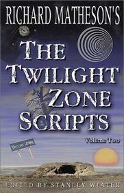 Richard Matheson's The Twilight Zone Scripts (Volume 2)