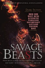 Savage Beasts: A Nightmare of Supernatural, Science and Sound
