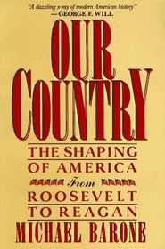 Our Country: The Shaping of America From Roosevelt to Reagan