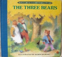 THREE BEARS (Knopf Nursery Tale Library)