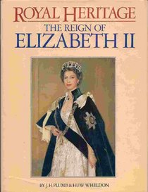 Royal heritage--the reign of Elizabeth II