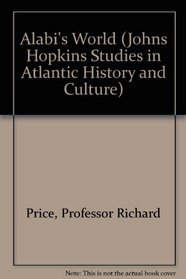 Alabi's World (The Johns Hopkins Studies in Atlantic History and Culture)