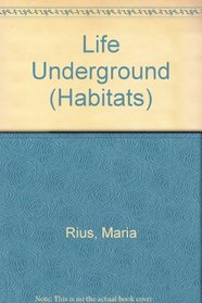 Life Underground (Habitats)