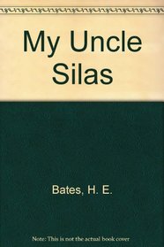 My Uncle Silas (The Graywolf Short Fiction Series)