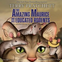 The Amazing Maurice and His Educated Rodents  (Discworld Series, Book 28)
