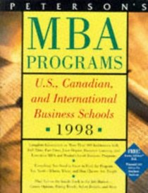 Peterson's Guide to MBA Programs 1998: A Comprehensive Directory of Graduate Business Education at U.S., Canadian, and Select International Business Schools (Serial)