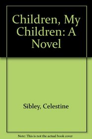 Children, My Children: A Novel