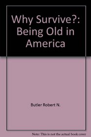 Why Survive?: Being Old in America