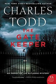 The Gate Keeper (Inspector Ian Rutledge, Bk 20)