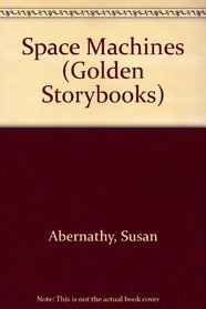 Space Machines (Golden Storybooks)