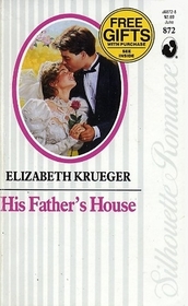 His Father's House (Silhouette Romance, No 872)