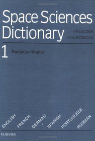 Radiation and Matter: Volume 1 (Kleczek, Josip//Space Sciences Dictionary)