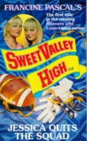 JESSICA QUITS THE SQUAD (SWEET VALLEY HIGH S.)