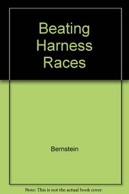 Beating Harness Races