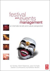 Festival and Events Management : An International Arts and Culture Perspective