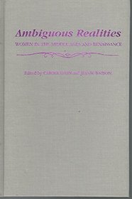 Ambiguous Realities: Women in the Middle Ages and Renaissance