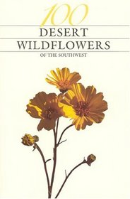 One Hundred Desert Wildflowers of the Southwest