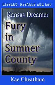 Kansas Dreamer: Fury in Sumner County
