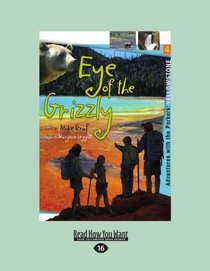 Yellowstone: Eye of the Grizzly (EasyRead Large Edition): Adventures with the Parkers