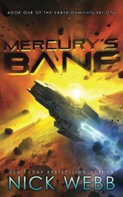 Mercury's Bane: Book One of the Earth Dawning Series (Volume 1)
