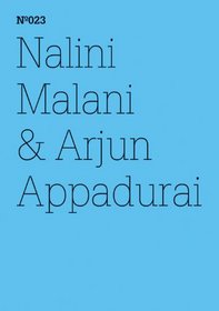 Nalini Malani & Arjun Appadurai: The Morality of Refusal: 100 Notes, 100 Thoughts: Documenta Series 023 (100 Notes - 100 Thoughts/100 Notizen - 100 Gedanken)