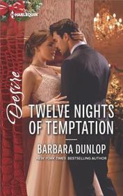 Twelve Nights of Temptation (Whiskey Bay Brides, Bk 2) (Harlequin Desire, No 2555)