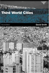 Third World Cities, 2nd Edition (Routledge Introductions to Development)