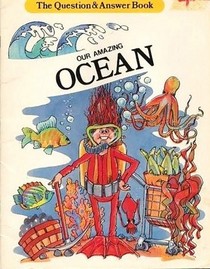 Our Amazing Ocean (The Question and Answer Book)