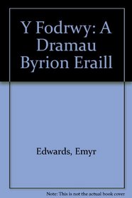 Y Fodrwy: A Dramau Byrion Eraill (Welsh Edition)