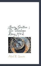 Henry Grattan ; The Stanhope Essay 1902