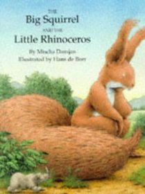 The Big Squirrel and the Little Rhinoceros (North-South Paperback)