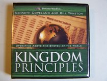 Kingdom Principles ~ Operating Above the System of the World