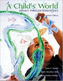 A Child's World: Infancy through Adolescence With Making the Grade CD ROM