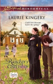 The Rancher's Courtship (Brides of Simpson Creek, Bk 4) (Love Inspired Historical, No 112)