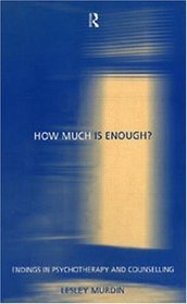 How Much is Enough?: Endings in Psychotherapy  Counselling